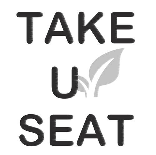 TAKE UR SEAT